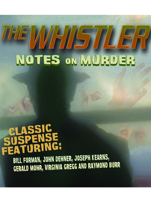 Title details for The Whistler: Notes on Murder by Bill Forman - Available